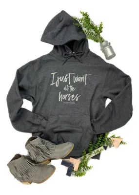 Dark Grey I Just Want All The Horses Hoodie